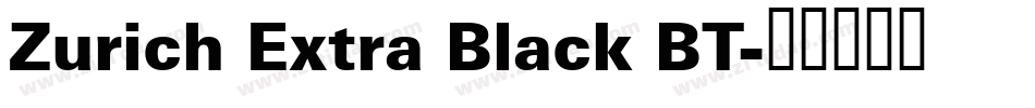 Zurich Extra Black BT字体转换
